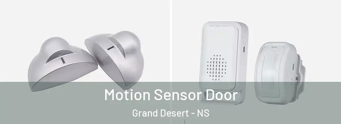  Motion Sensor Door Grand Desert - NS