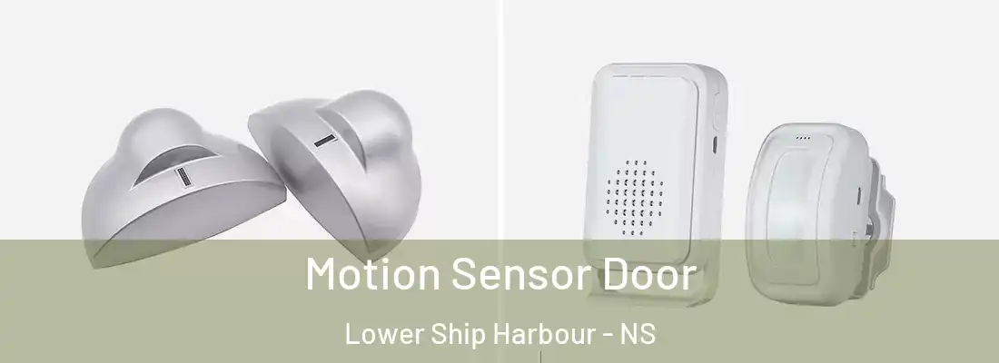  Motion Sensor Door Lower Ship Harbour - NS