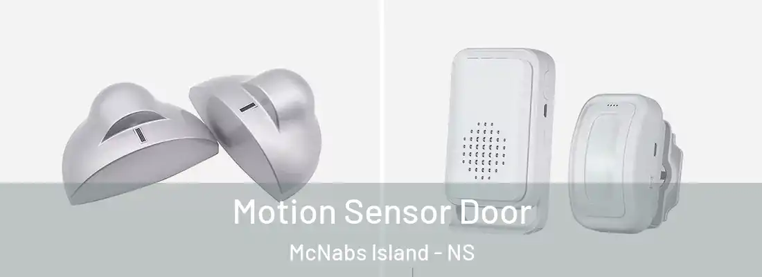 Motion Sensor Door McNabs Island - NS