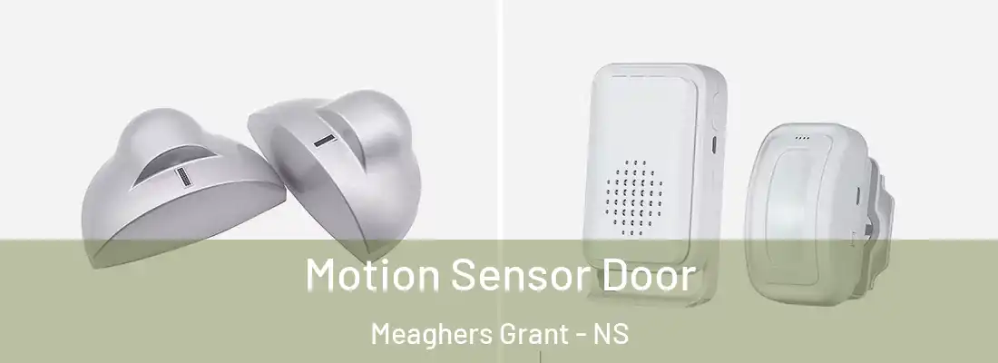  Motion Sensor Door Meaghers Grant - NS