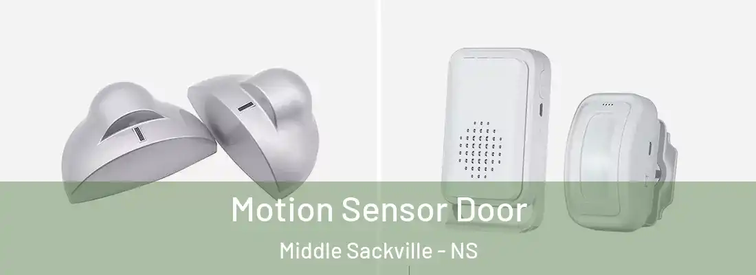 Motion Sensor Door Middle Sackville - NS