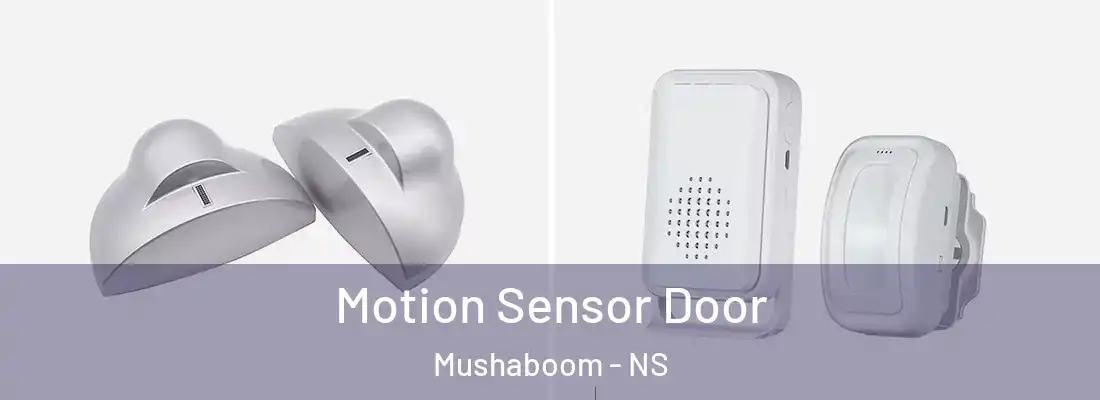 Motion Sensor Door Mushaboom - NS
