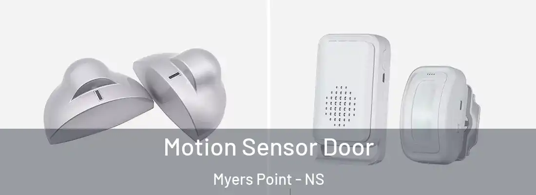 Motion Sensor Door Myers Point - NS