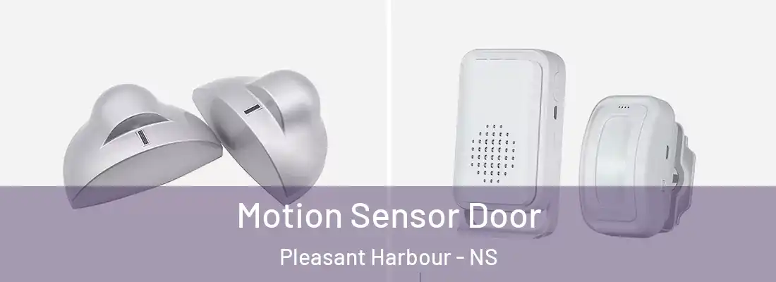  Motion Sensor Door Pleasant Harbour - NS