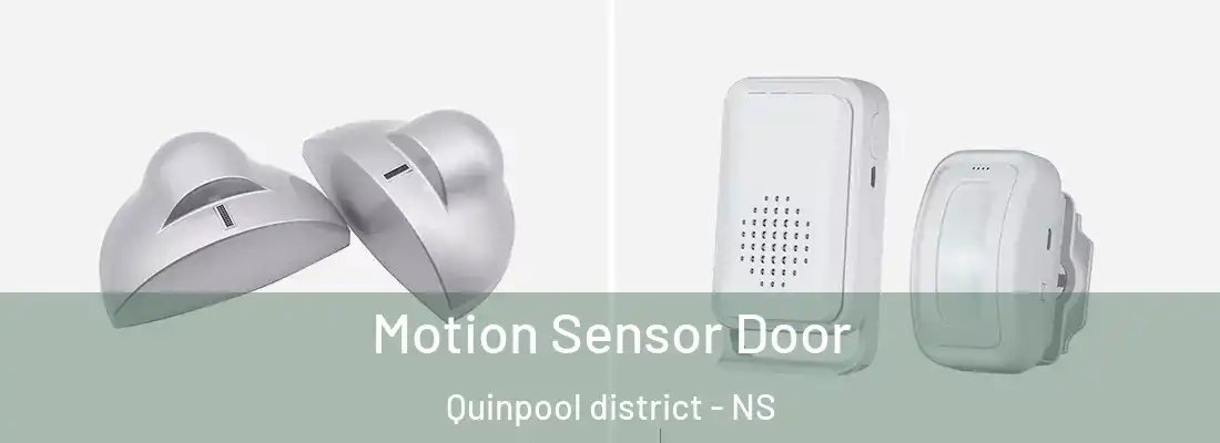 Motion Sensor Door Quinpool district - NS