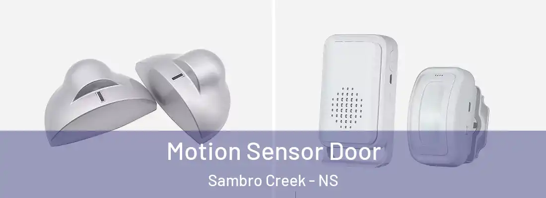 Motion Sensor Door Sambro Creek - NS