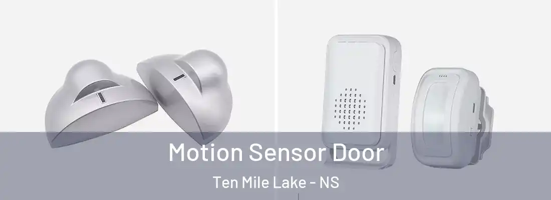 Motion Sensor Door Ten Mile Lake - NS