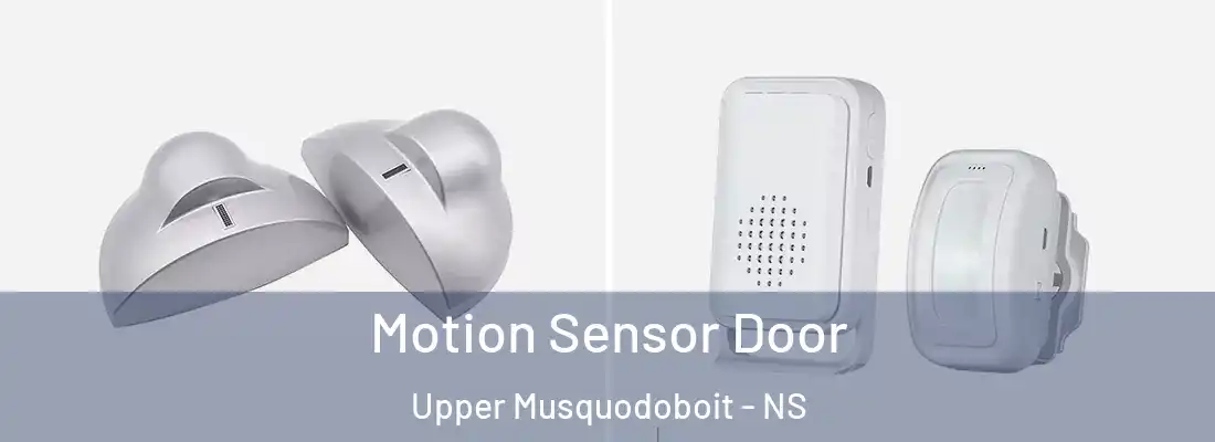  Motion Sensor Door Upper Musquodoboit - NS