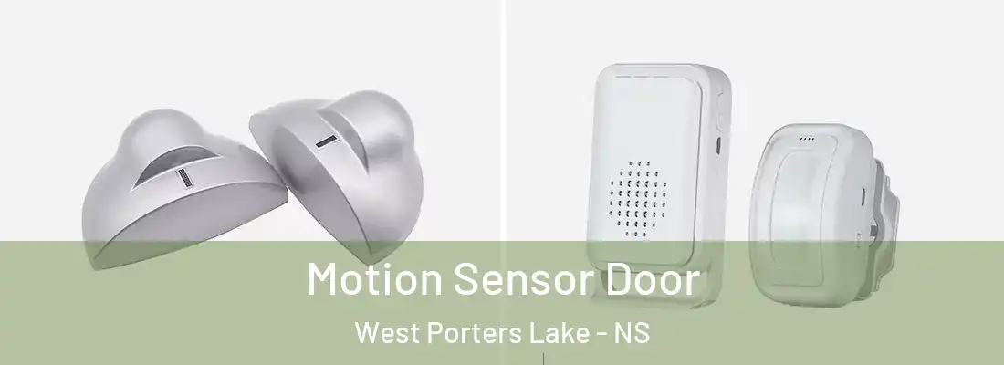  Motion Sensor Door West Porters Lake - NS