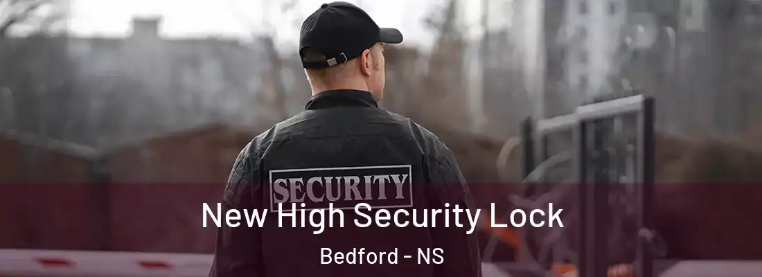 New High Security Lock Bedford - NS
