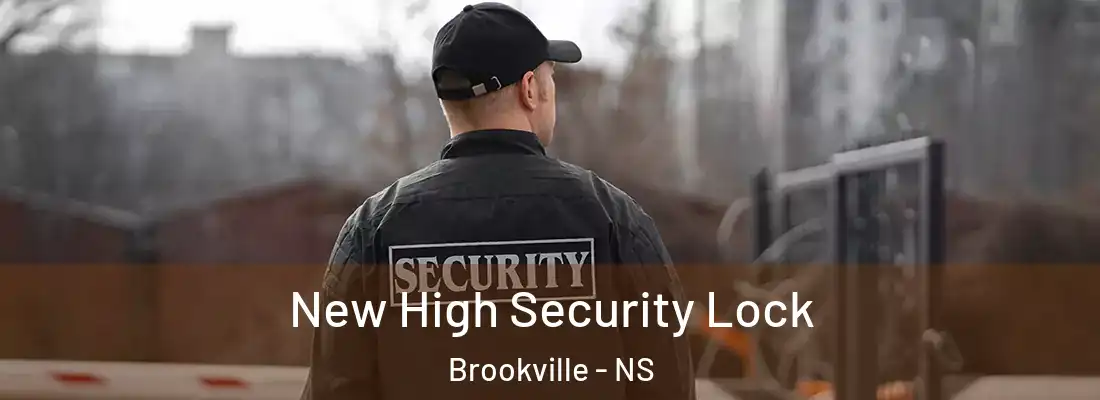 New High Security Lock Brookville - NS