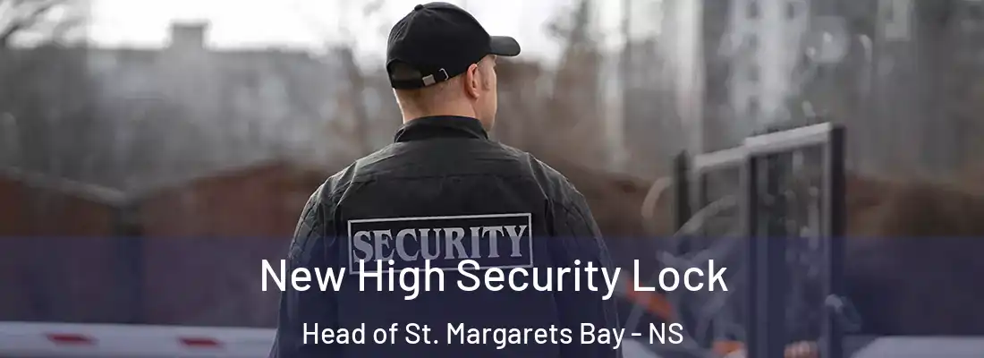 New High Security Lock Head of St. Margarets Bay - NS
