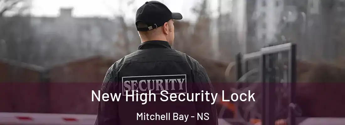 New High Security Lock Mitchell Bay - NS