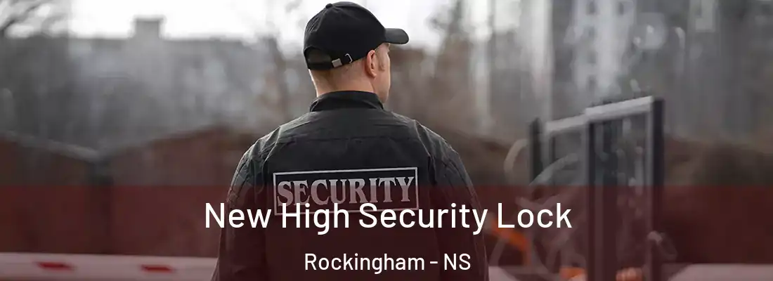  New High Security Lock Rockingham - NS