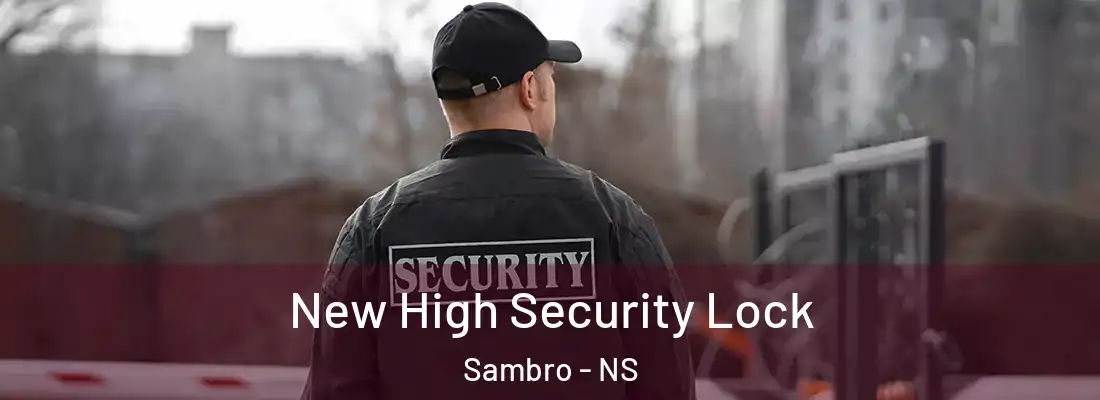 New High Security Lock Sambro - NS