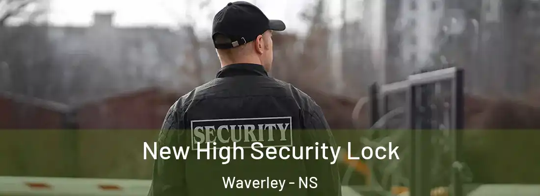  New High Security Lock Waverley - NS