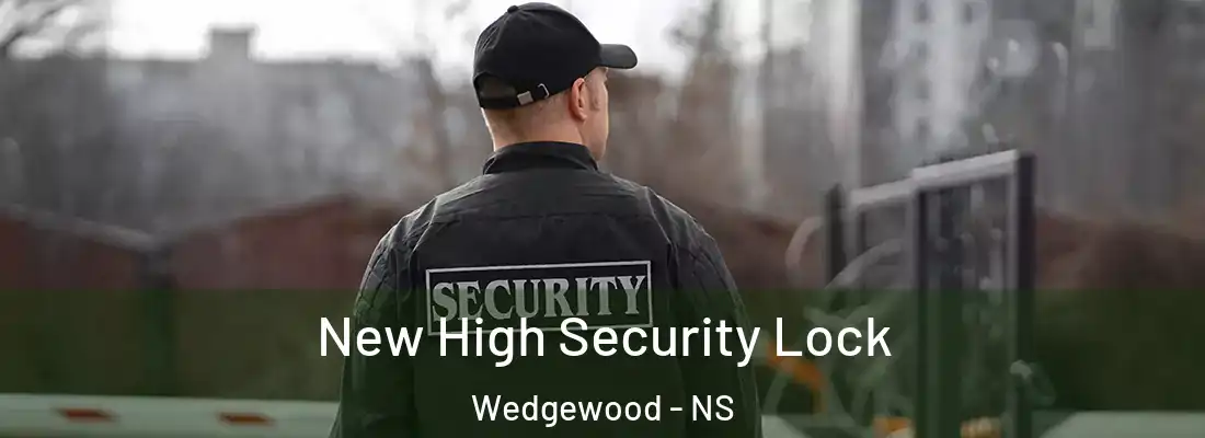 New High Security Lock Wedgewood - NS