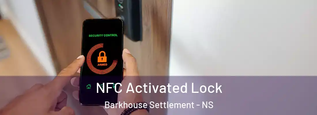  NFC Activated Lock Barkhouse Settlement - NS