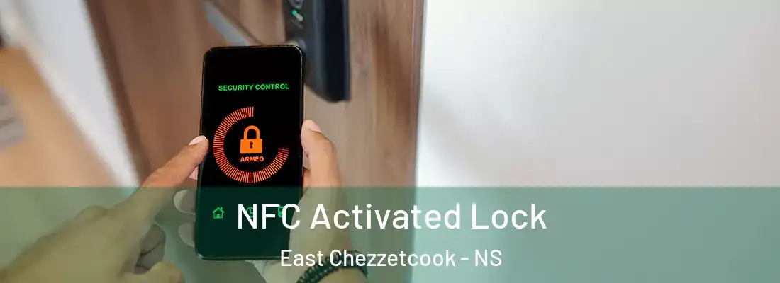 NFC Activated Lock East Chezzetcook - NS