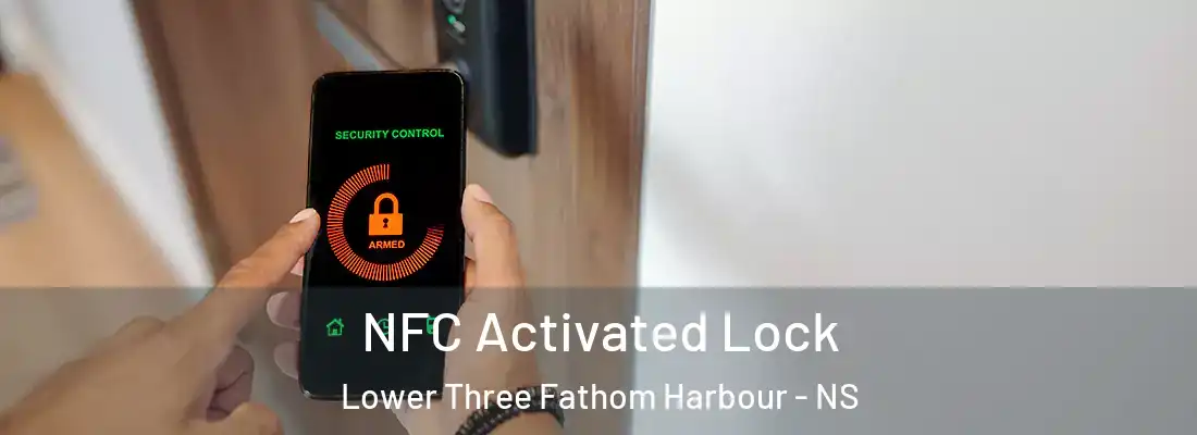  NFC Activated Lock Lower Three Fathom Harbour - NS