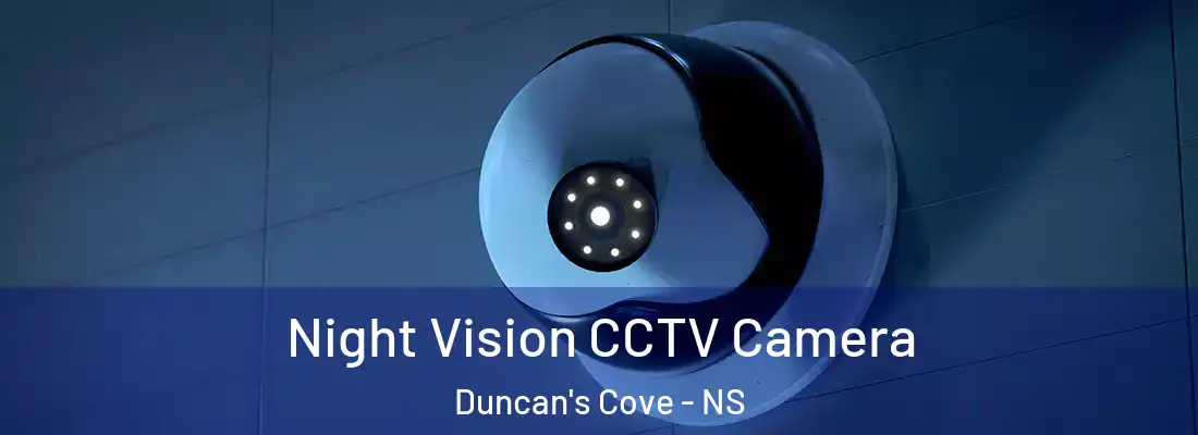 Night Vision CCTV Camera Duncan's Cove - NS