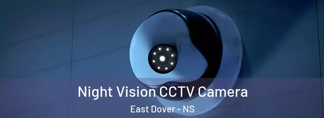 Night Vision CCTV Camera East Dover - NS