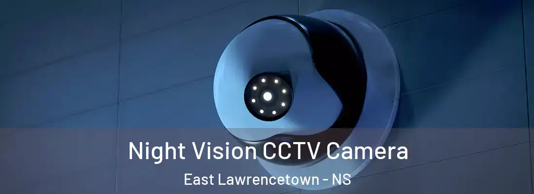 Night Vision CCTV Camera East Lawrencetown - NS