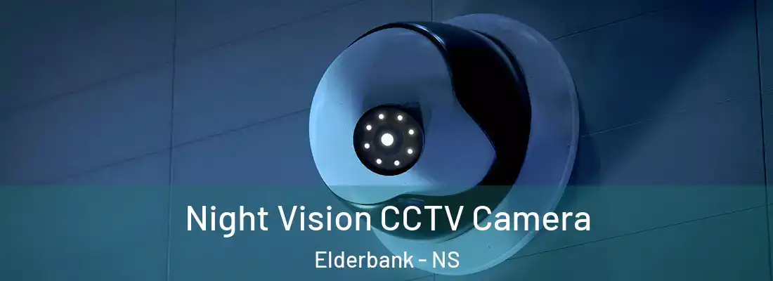 Night Vision CCTV Camera Elderbank - NS