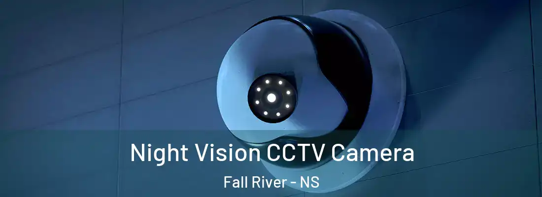 Night Vision CCTV Camera Fall River - NS