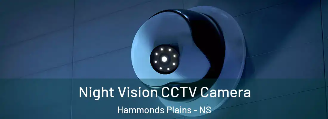 Night Vision CCTV Camera Hammonds Plains - NS