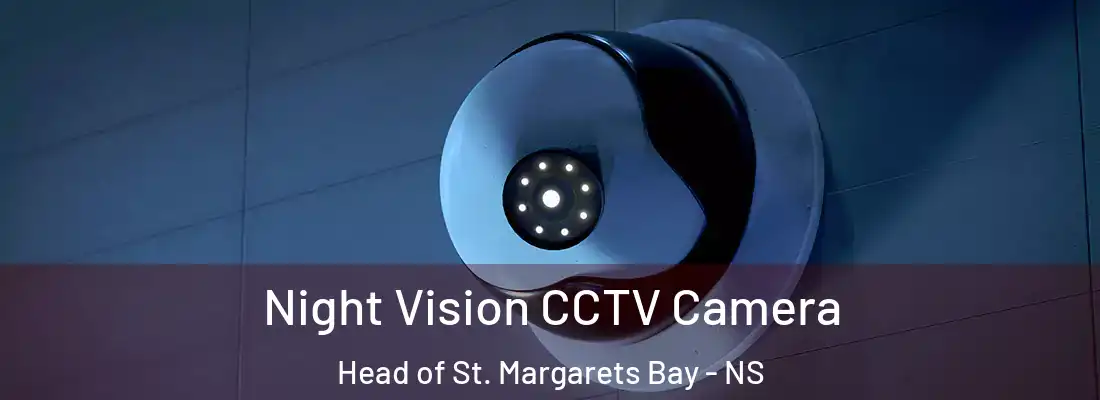 Night Vision CCTV Camera Head of St. Margarets Bay - NS