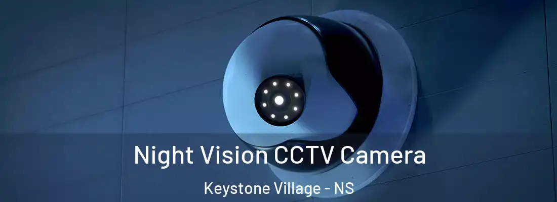 Night Vision CCTV Camera Keystone Village - NS