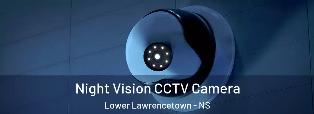 Night Vision CCTV Camera Lower Lawrencetown - NS