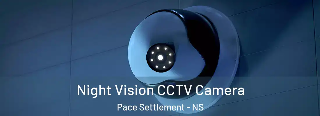  Night Vision CCTV Camera Pace Settlement - NS