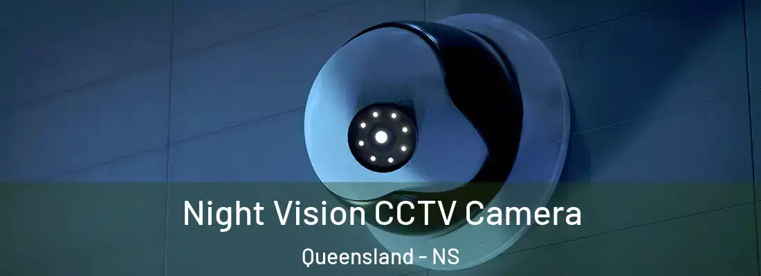 Night Vision CCTV Camera Queensland - NS