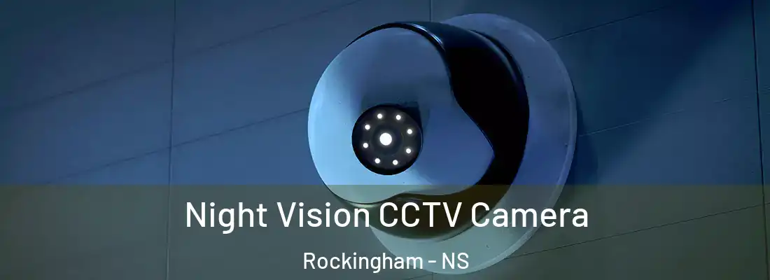 Night Vision CCTV Camera Rockingham - NS