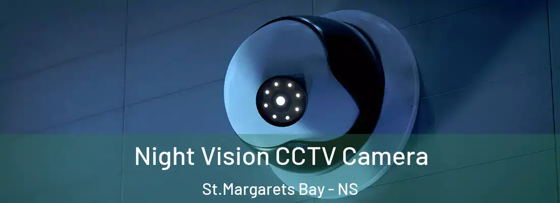 Night Vision CCTV Camera St.Margarets Bay - NS