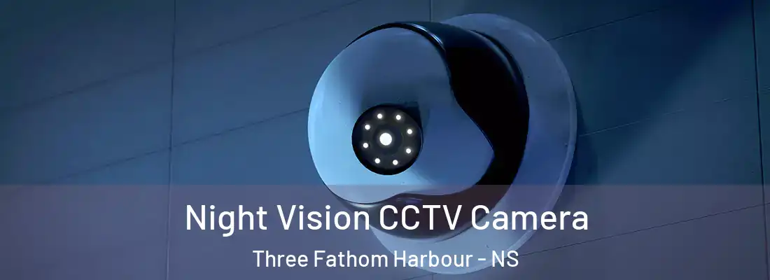  Night Vision CCTV Camera Three Fathom Harbour - NS