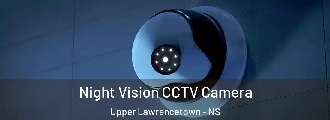 Night Vision CCTV Camera Upper Lawrencetown - NS