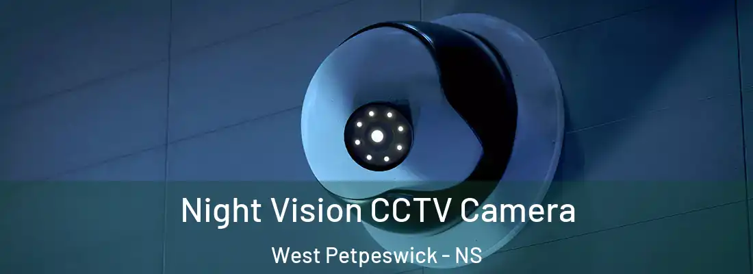 Night Vision CCTV Camera West Petpeswick - NS