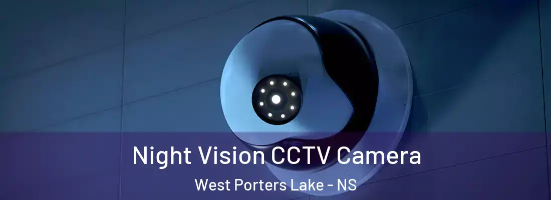 Night Vision CCTV Camera West Porters Lake - NS