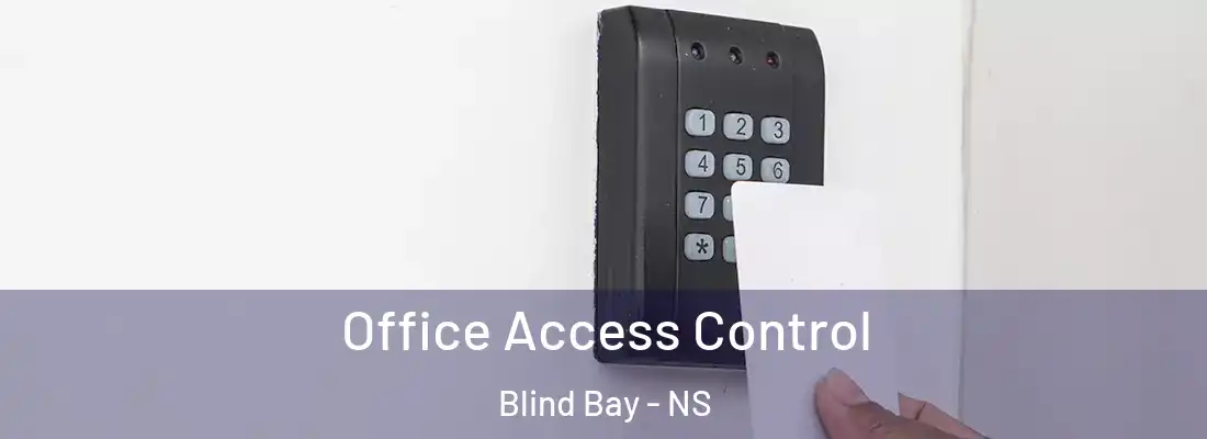 Office Access Control Blind Bay - NS
