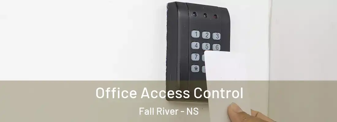Office Access Control Fall River - NS