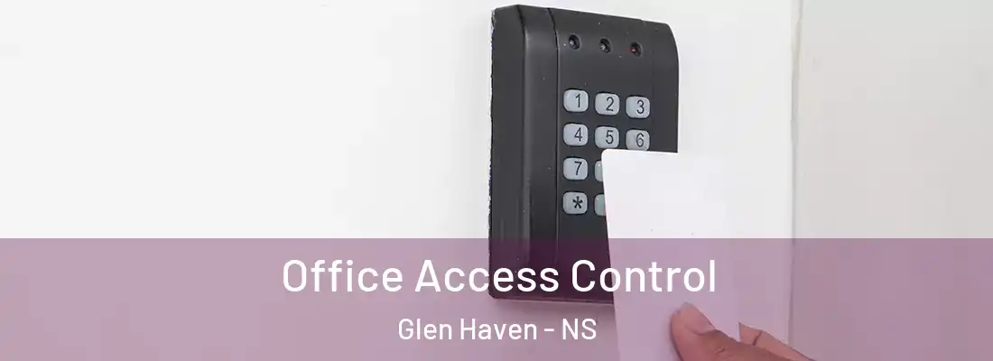 Office Access Control Glen Haven - NS