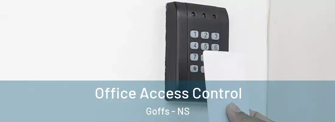 Office Access Control Goffs - NS