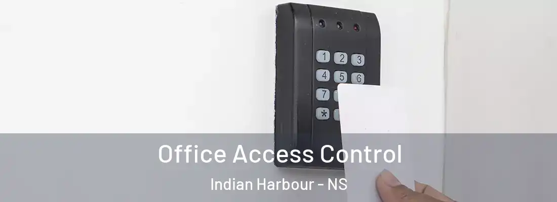  Office Access Control Indian Harbour - NS