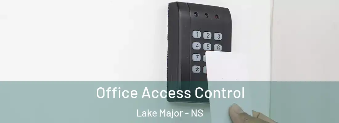 Office Access Control Lake Major - NS