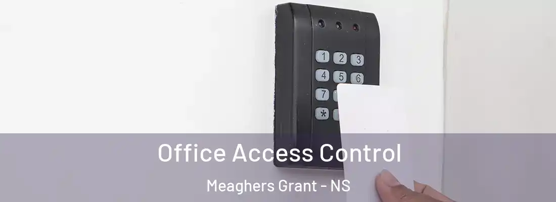 Office Access Control Meaghers Grant - NS