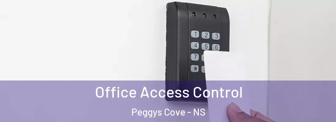 Office Access Control Peggys Cove - NS