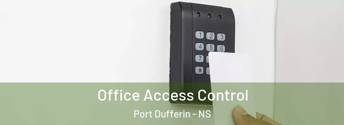 Office Access Control Port Dufferin - NS